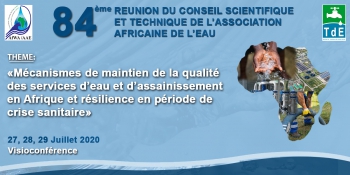 84ème session du Conseil Scientifique et Technique (CST) de l’Association Africaine de l’Eau (AAE) : du 27 au 29 juillet 2020, en visioconférence !